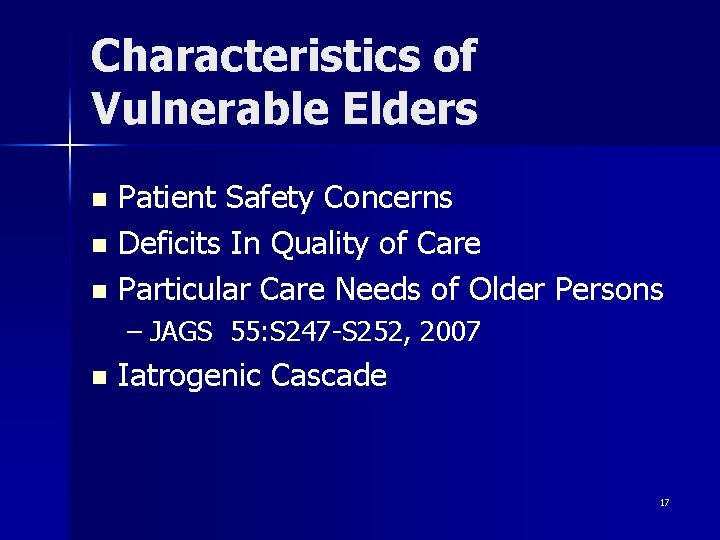 Characteristics of Vulnerable Elders Patient Safety Concerns n Deficits In Quality of Care n