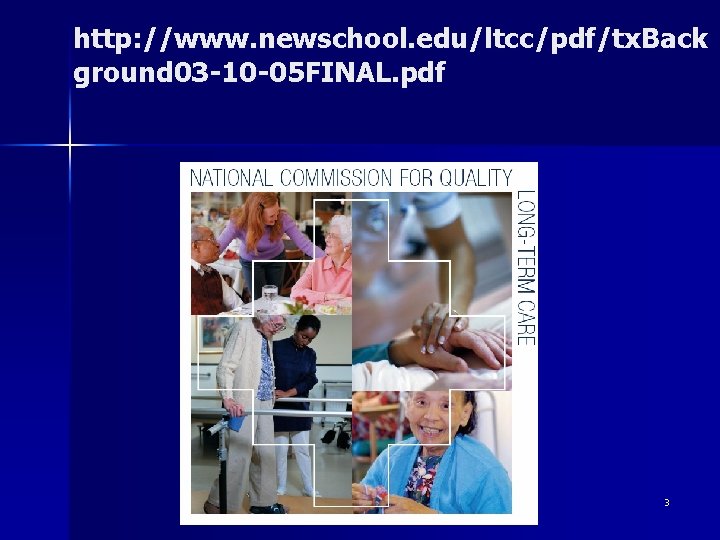 http: //www. newschool. edu/ltcc/pdf/tx. Back ground 03 -10 -05 FINAL. pdf 3 