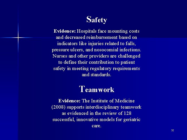 Safety Evidence: Hospitals face mounting costs and decreased reimbursement based on indicators like injuries