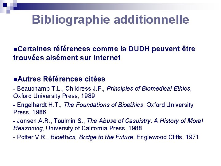 Bibliographie additionnelle n. Certaines références comme la DUDH peuvent être trouvées aisément sur internet