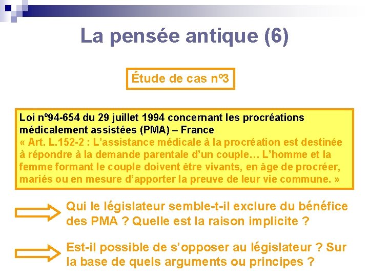 La pensée antique (6) Étude de cas nº 3 Loi nº 94 -654 du