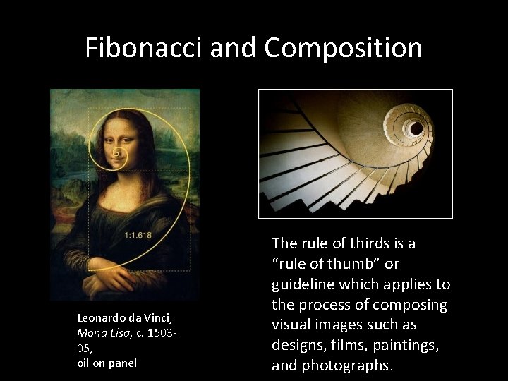 Fibonacci and Composition Leonardo da Vinci, Mona Lisa, c. 150305, oil on panel The