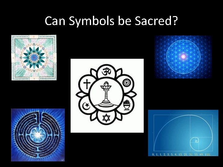 Can Symbols be Sacred? 