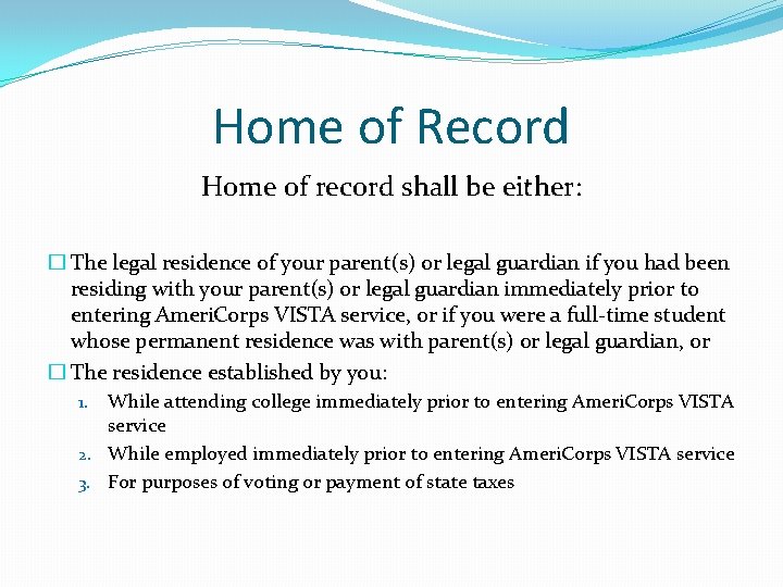 Home of Record Home of record shall be either: � The legal residence of