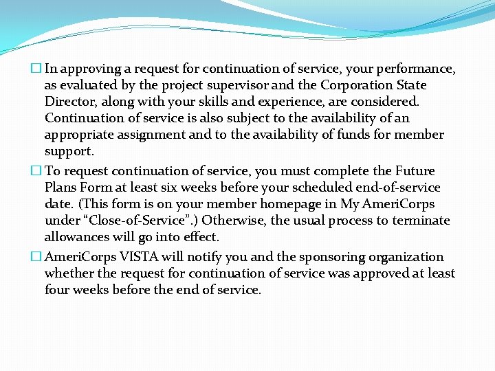 � In approving a request for continuation of service, your performance, as evaluated by