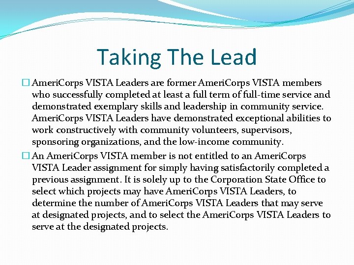 Taking The Lead � Ameri. Corps VISTA Leaders are former Ameri. Corps VISTA members