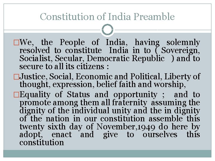 Constitution of India Preamble �We, the People of India, having solemnly resolved to constitute