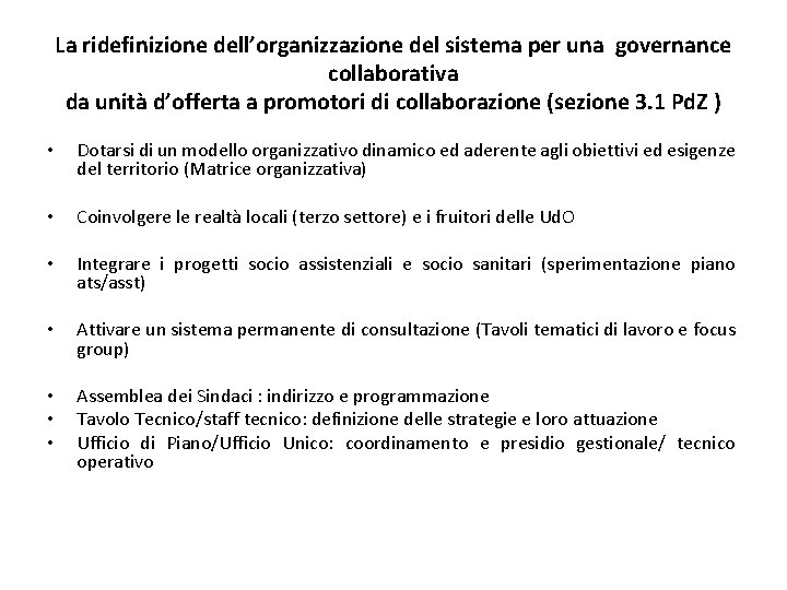 La ridefinizione dell’organizzazione del sistema per una governance collaborativa da unità d’offerta a promotori