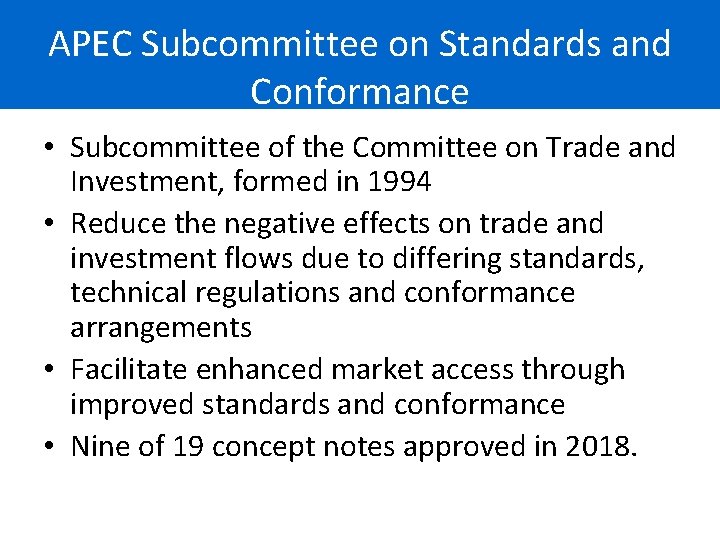 APEC Subcommittee on Standards and Conformance • Subcommittee of the Committee on Trade and