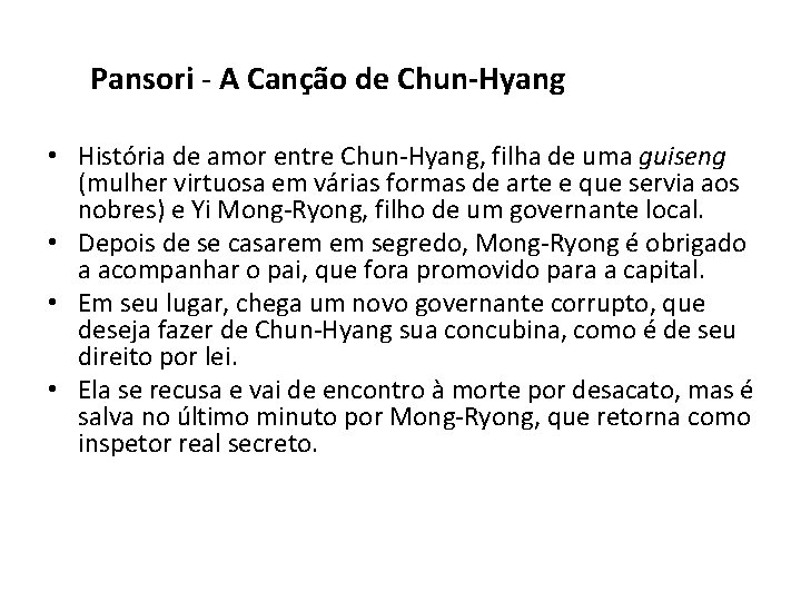 Pansori - A Canção de Chun-Hyang • História de amor entre Chun-Hyang, filha de
