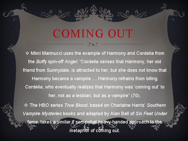 COMING OUT v Mimi Marinucci uses the example of Harmony and Cordelia from the