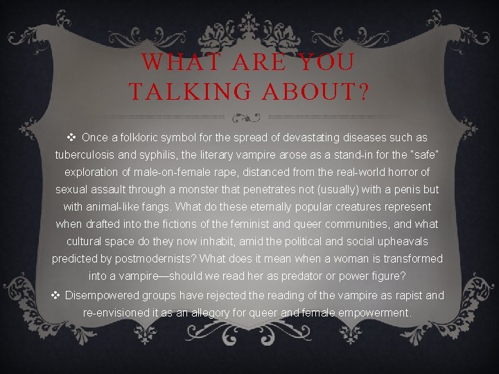 WHAT ARE YOU TALKING ABOUT? v Once a folkloric symbol for the spread of