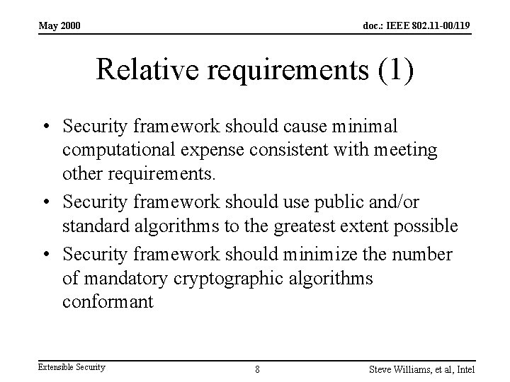 May 2000 doc. : IEEE 802. 11 -00/119 Relative requirements (1) • Security framework