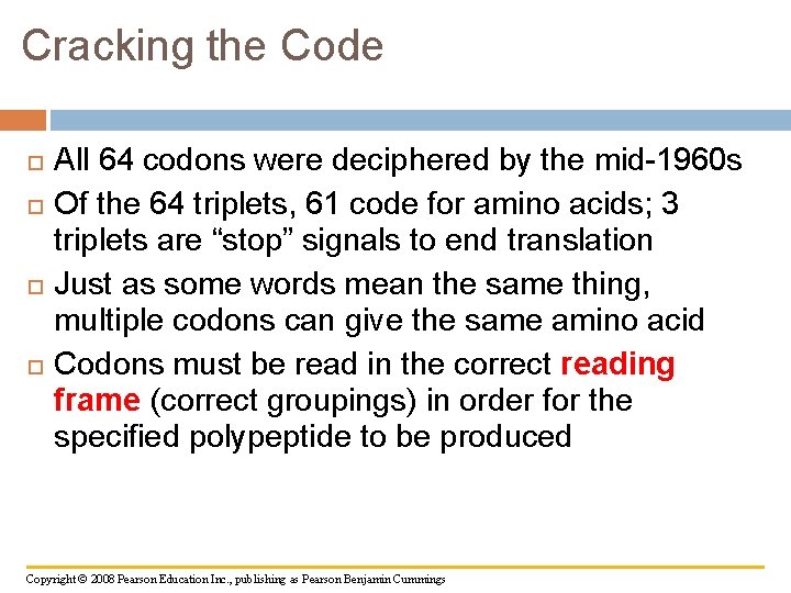 Cracking the Code All 64 codons were deciphered by the mid-1960 s Of the