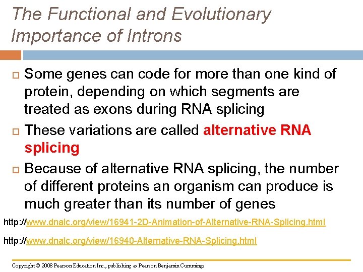 The Functional and Evolutionary Importance of Introns Some genes can code for more than