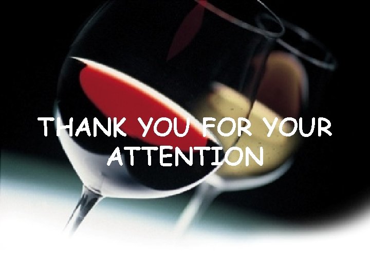 THANK YOU FOR YOUR ATTENTION 