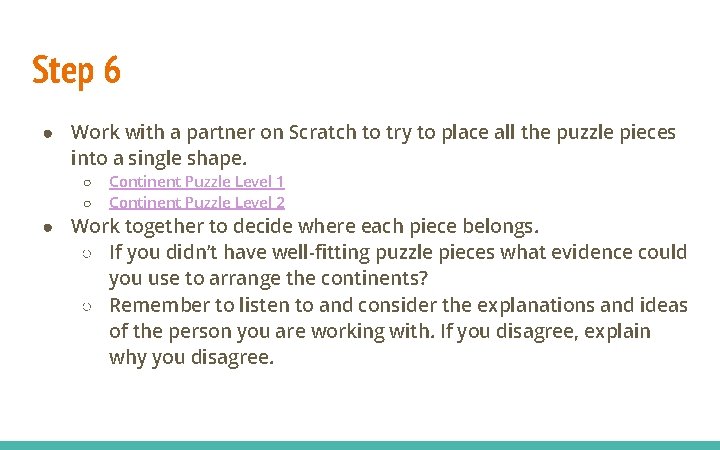 Step 6 ● Work with a partner on Scratch to try to place all