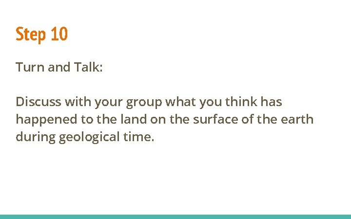 Step 10 Turn and Talk: Discuss with your group what you think has happened