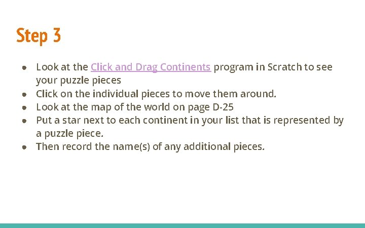 Step 3 ● Look at the Click and Drag Continents program in Scratch to