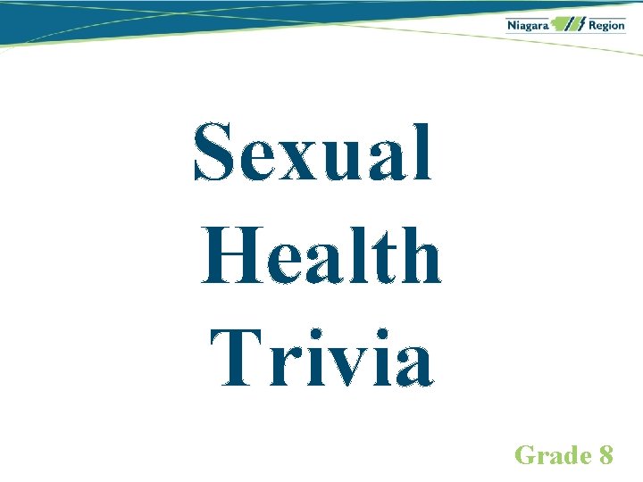 Sexual Health Trivia Grade 8 