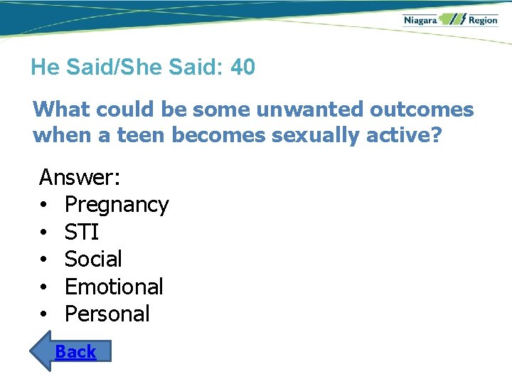 He Said/She Said: 40 What could be some unwanted outcomes when a teen becomes