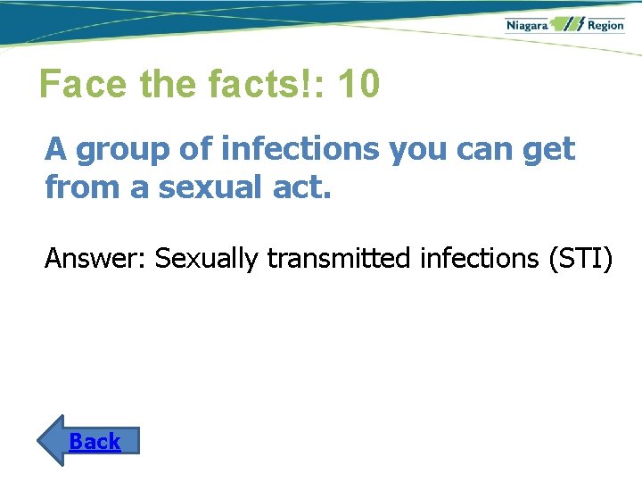 Face the facts!: 10 A group of infections you can get from a sexual