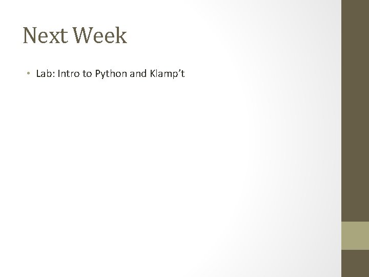 Next Week • Lab: Intro to Python and Klamp’t 