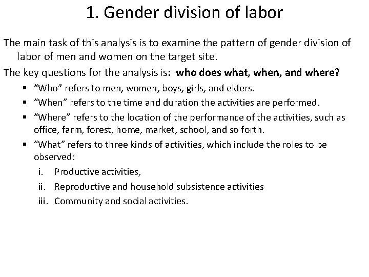 1. Gender division of labor The main task of this analysis is to examine