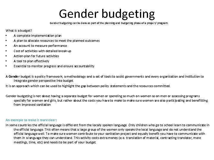 Gender budgeting can be done as part of the planning and budgeting phase of