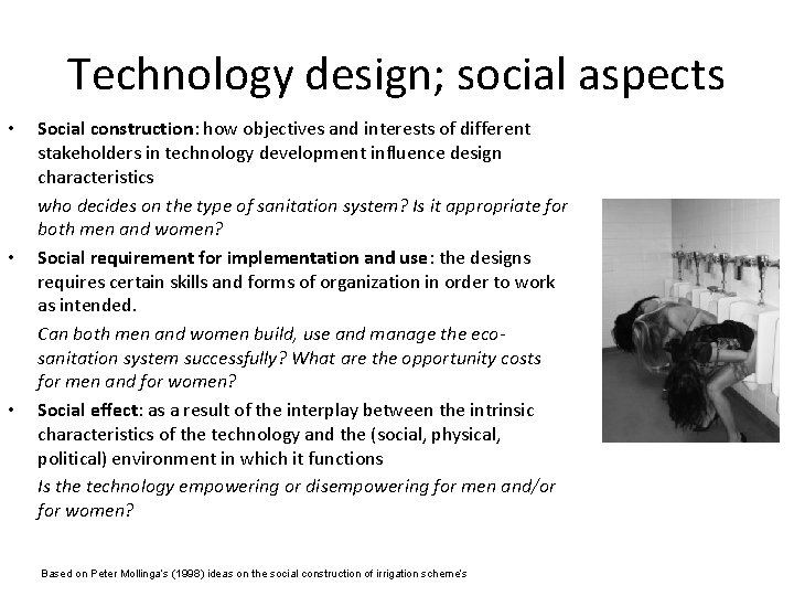 Technology design; social aspects • • • Social construction: how objectives and interests of