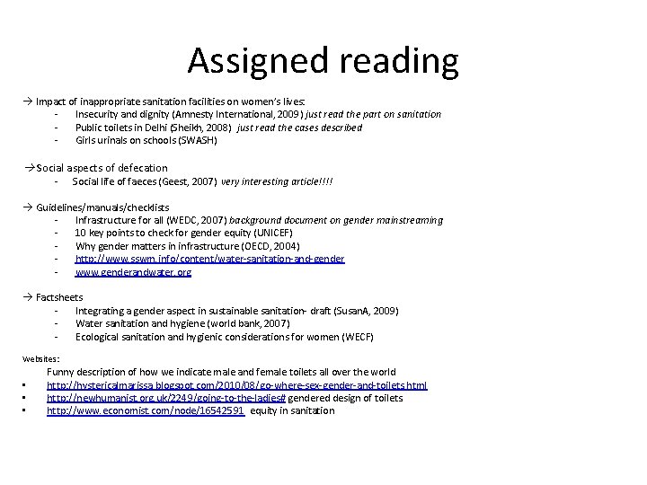 Assigned reading Impact of inappropriate sanitation facilities on women’s lives: - Insecurity and dignity