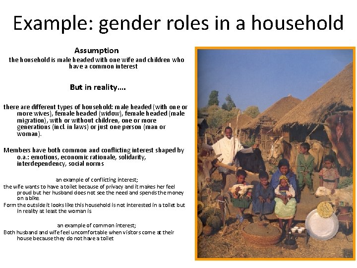Example: gender roles in a household Assumption the household is male headed with one