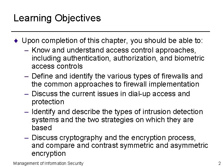 Learning Objectives ¨ Upon completion of this chapter, you should be able to: –