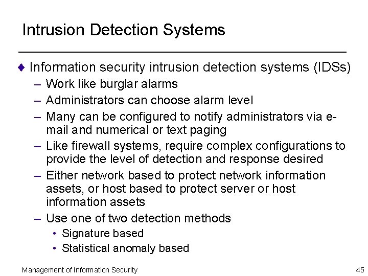 Intrusion Detection Systems ¨ Information security intrusion detection systems (IDSs) – Work like burglar