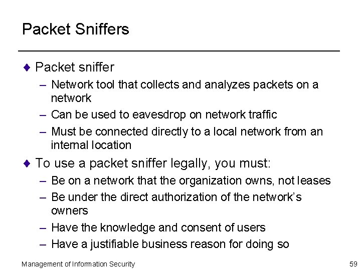 Packet Sniffers ¨ Packet sniffer – Network tool that collects and analyzes packets on