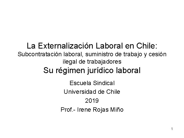 La Externalización Laboral en Chile: Subcontratación laboral, suministro de trabajo y cesión ilegal de
