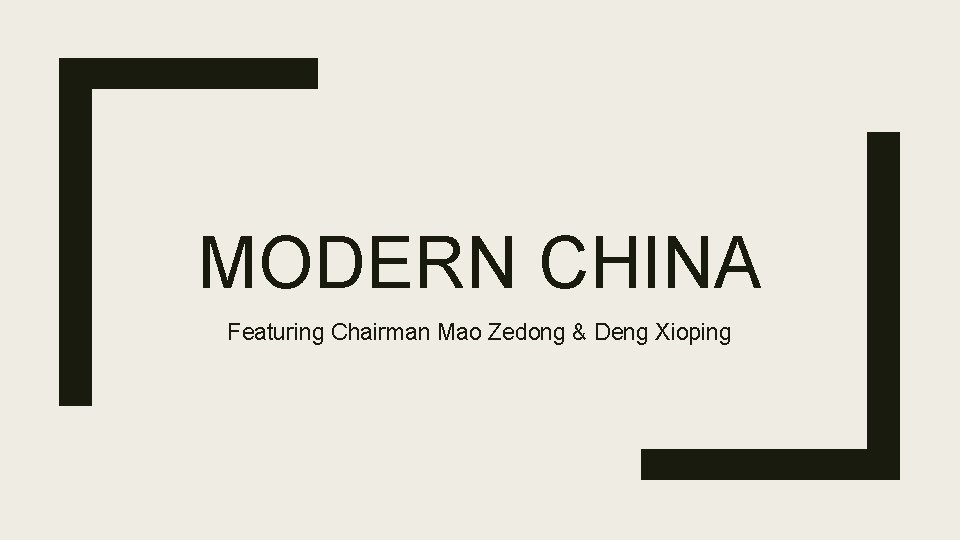 MODERN CHINA Featuring Chairman Mao Zedong & Deng Xioping 