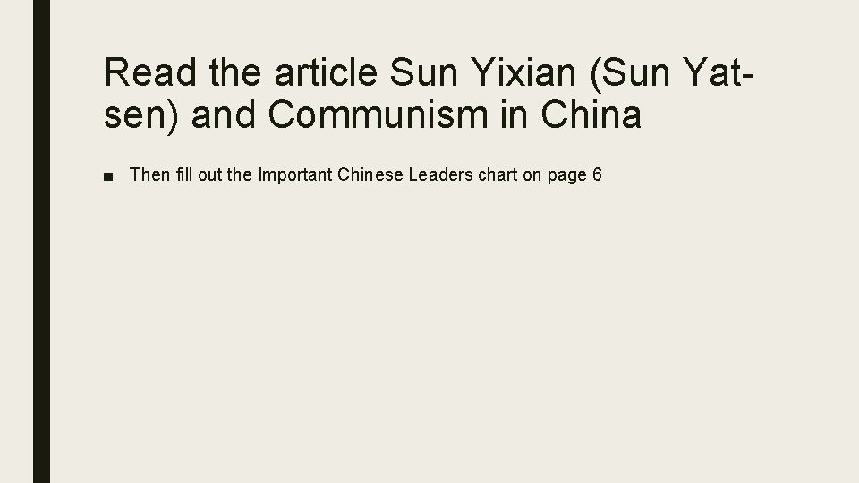 Read the article Sun Yixian (Sun Yatsen) and Communism in China ■ Then fill