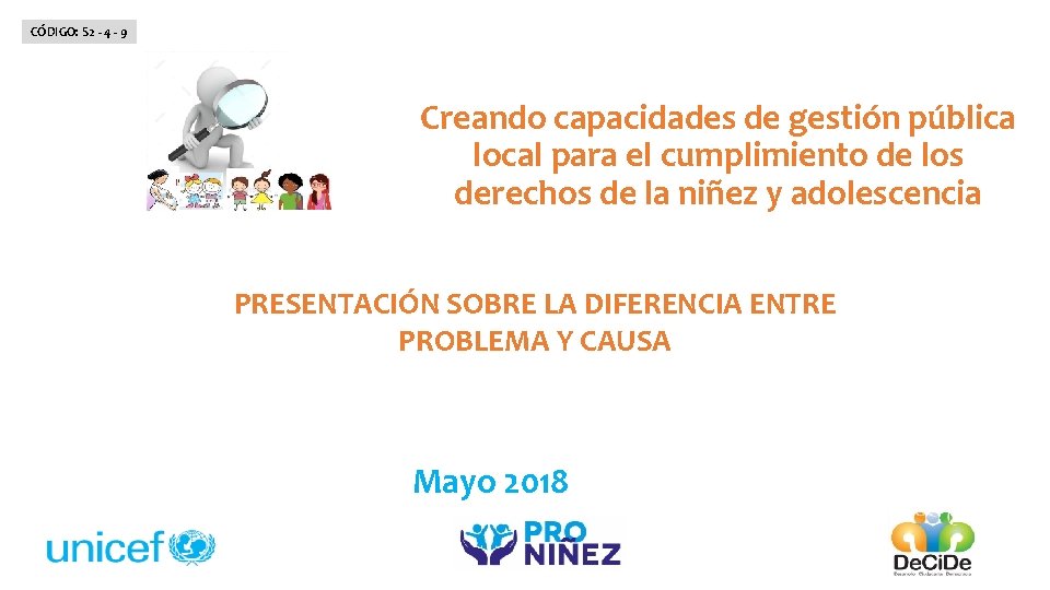 CÓDIGO: S 2 - 4 - 9 Creando capacidades de gestión pública local para