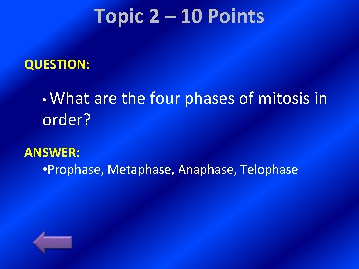 Topic 2 – 10 Points QUESTION: • What order? are the four phases of