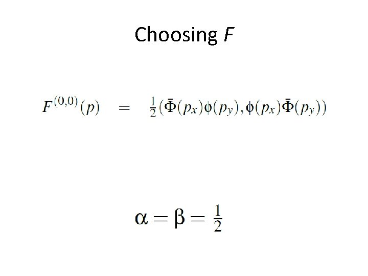 Choosing F 