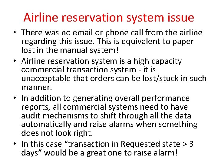 Airline reservation system issue • There was no email or phone call from the