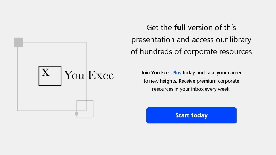 Get the full version of this presentation and access our library of hundreds of Get the full version of this presentation and access our library of hundreds of