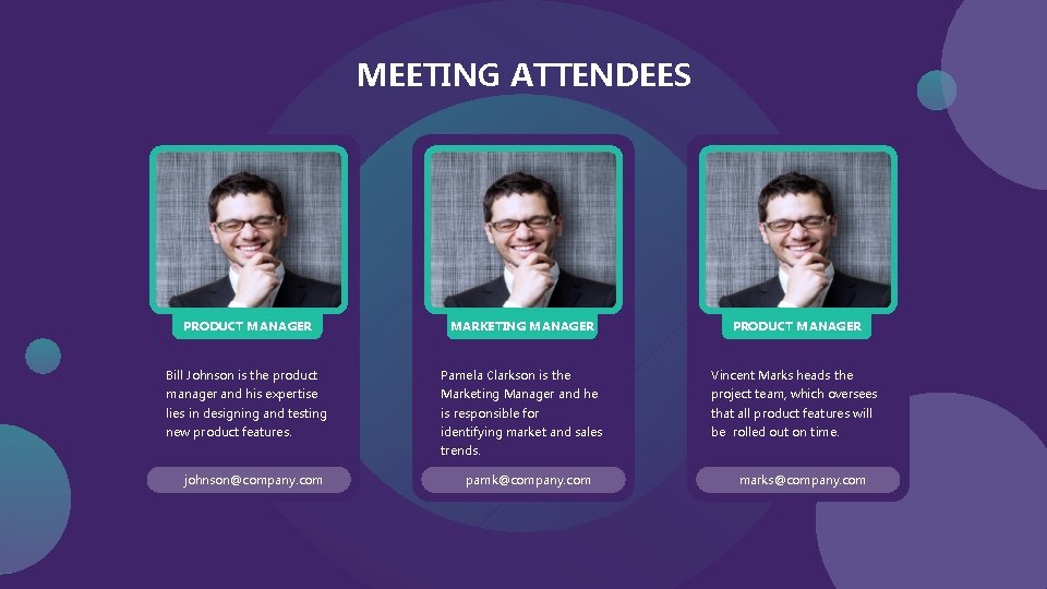 MEETING ATTENDEES PRODUCT MANAGER MARKETING MANAGER PRODUCT MANAGER Bill Johnson is the product Pamela MEETING ATTENDEES PRODUCT MANAGER MARKETING MANAGER PRODUCT MANAGER Bill Johnson is the product Pamela