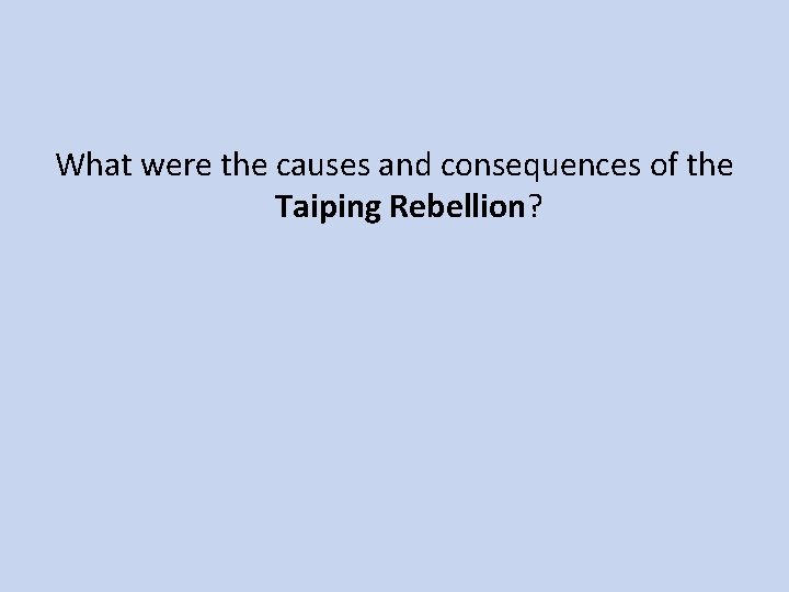 What were the causes and consequences of the Taiping Rebellion? 