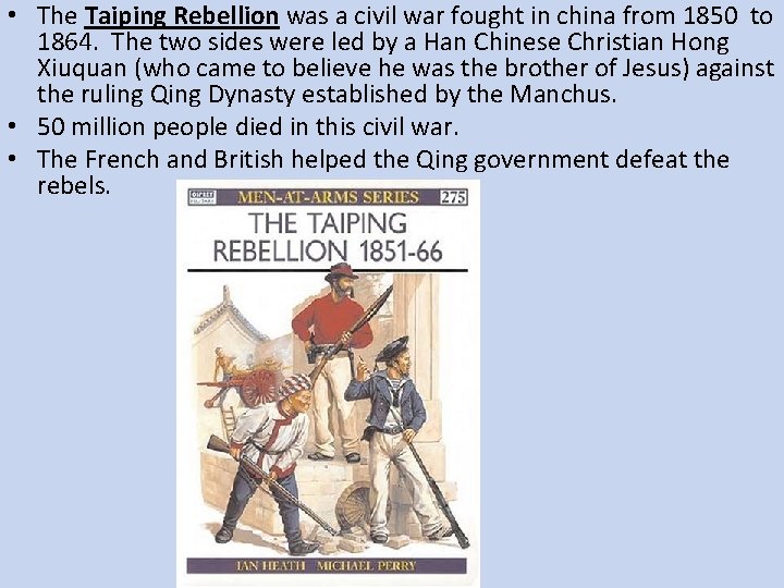  • The Taiping Rebellion was a civil war fought in china from 1850