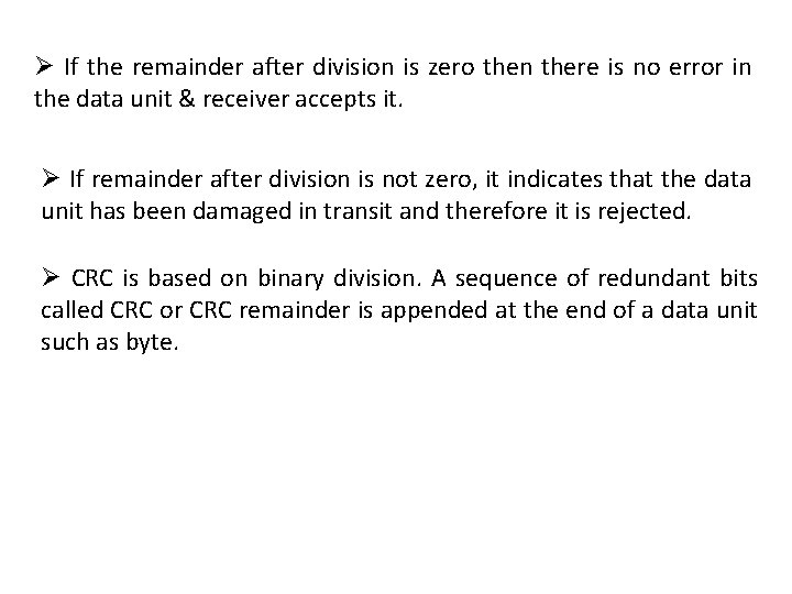 Ø If the remainder after division is zero then there is no error in