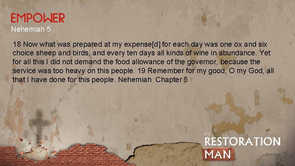Nehemiah 5 18 Now what was prepared at my expense[d] for each day was
