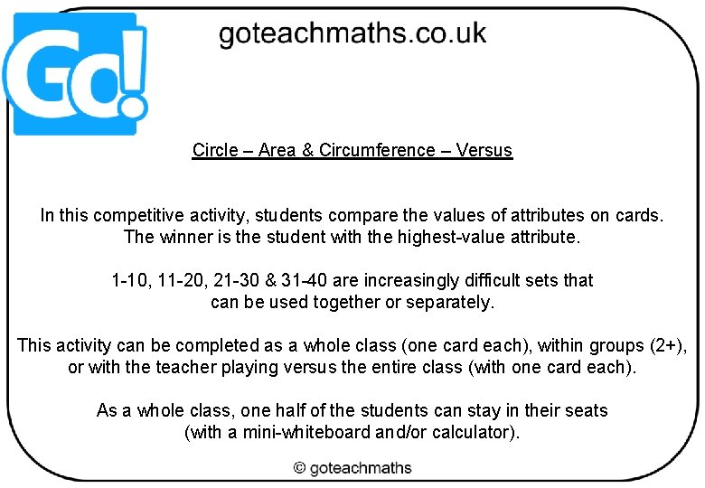 Circle – Area & Circumference – Versus In this competitive activity, students compare the