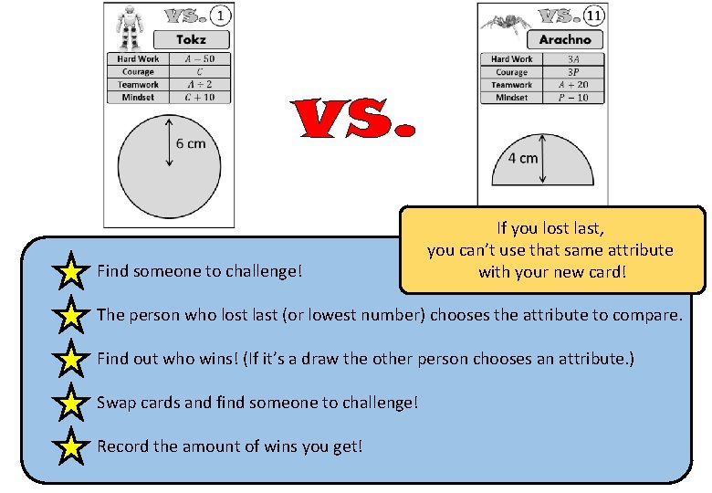 vs. Find someone to challenge! If you lost last, you can’t use that same